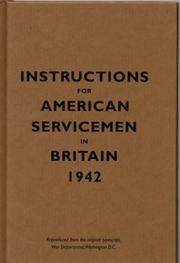 Instructions for American Servicemen in Britain 1942 : Reproduced from the original typescript, War Department, Washington, DC by Bodleian Library - Hardcover - Facsimile - 2004 - from Eric T.Moore Books (SKU: 102418)