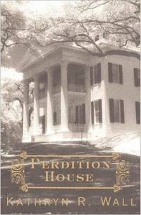 Perdition House: A Bay Tanner Mystery