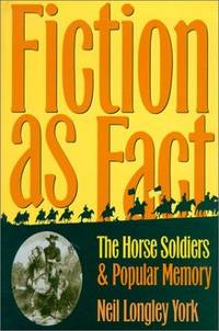 FICTION AS FACT: The Horse Soldiers and Popular Memory