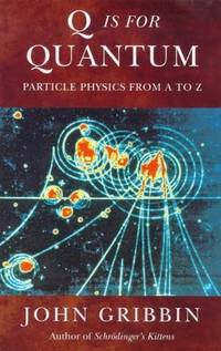 Q Is For Quantum: Particle Physics from A to Z (Phoenix Giants)