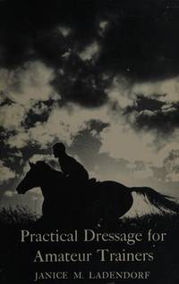 Practical Dressage For Amateur Trainers