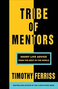 TRIBE OF MENTORS de Tim Ferriss - 2017