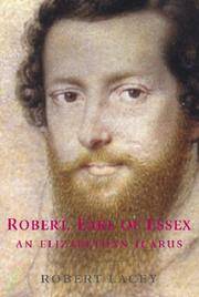 image of Robert, Earl of Essex : An Elizabethan Icarus