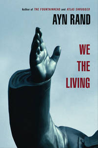 We the Living by Ayn Rand