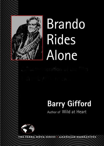 Brando Rides Alone:  A Reconsideration of the Film