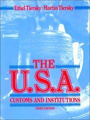 The U.S.A.: Customs and Institutions: A Survey of American Culture and Traditions: An Advanced Reader for ESL and Efl Students by Ethel Tiersky - 1990-01