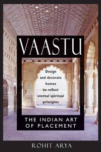 Vaastu: The Indian Art of Placement by Rohit Arya - 2000-09-01