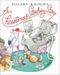 A Christmas Stocking Story by Hilary Knight - October 2003