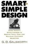 Smart, Simple Design: Using Variety Effectiveness to Reduce Total Cost and Maximize Customer...
