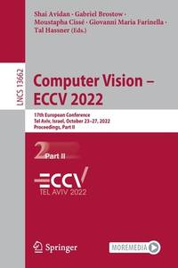 Computer Vision – ECCV 2022: 17th European Conference, Tel Aviv, Israel, October 23–27, 2022,...