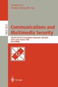 Communications and Multimedia Security. Advanced Techniques for Network and Data Protection 7th...