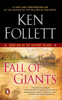 Fall of Giants: Book One of the Century Trilogy by Ken Follett - September 2012