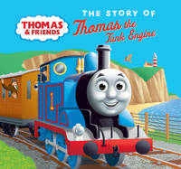The Story of Thomas the Tank Engine: A special board book edition of the original, classic story...