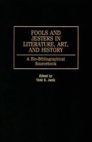 Fools and Jesters in Literature, Art, and History A Bio-Bibliographical Sourcebook