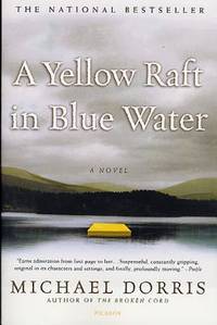 A Yellow Raft in Blue Water: A Novel by Dorris, Michael