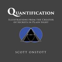 Quantification: Illustrations from the Creator of Secrets In Plain Sight
