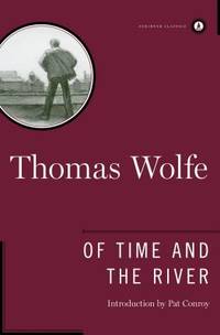 Of Time and the River: A Legend of Man&#039;s Hunger in His Youth (Scribner Classics) by Wolfe, Thomas - 1999-09-08