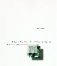 mark wigley white walls designer dresses Walls, Dresses: The Fashioning of Modern Architecture by | Hardcover | February 23, 1996 | MIT Press (MA) | 9780262231855 Bill Clinton Blue Dress Nicoletta In a daring revisionist Primary color:Moss Green (Hand-tie-dyed Asymmetrical) Christmas dresses