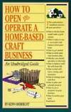 How to Open and Operate a Home-Based Craft Business