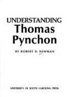 Understanding Thomas Pynchon (Understanding Contemporary American Literature) by Newman, Robert D - 1986-09-01