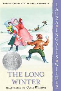 The Long Winter: Full Color Edition : A Newbery Honor Award Winner by Wilder, Laura Ingalls