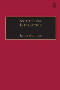 Institutional Interaction: Studies of Talk at Work (Directions in Ethnomethodology and...