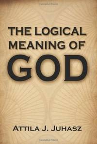 The Logical Meaning of God