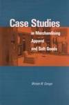 Case Studies in Merchandising, Apparel and Soft Goods