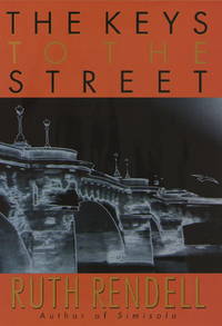 The Keys to the Street by Rendell, Ruth - 1996-08-20