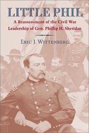 Little Phil; a Reassessment of the Civil War Leadership of Gen. Philip H. Sheridan