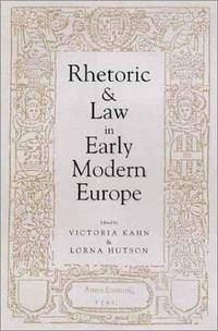 Rhetoric and Law in Early Modern Europe by Lorna Victoria; Hutson - Hardcover - 2001 - from Judd Books (SKU: c196107)