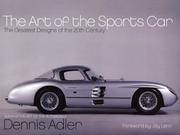 image of The Art of the Sports Car: The Greatest Designs of the 20th Century