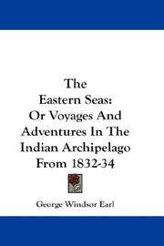 image of The Eastern Seas: Or Voyages And Adventures In The Indian Archipelago From 1832-34