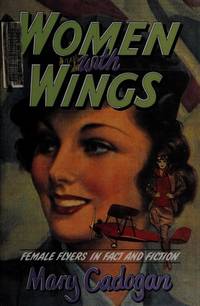 Women With Wings: Female Flyers in Fact and Fiction