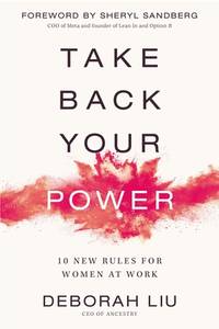 TAKE BACK YOUR POWER 10 NEW RULES FOR WOMEN AT WORK