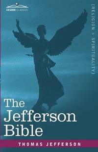 image of The Jefferson Bible: The Life and Morals of Jesus of Nazareth