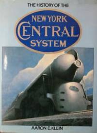 New York Central. [The History of the New York Central System]