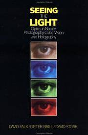 Seeing the Light : Optics in Nature, Photography, Color, Vision, and Holography