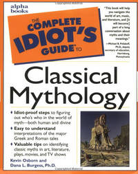 The Complete Idiot's Guide to Classical Mythology