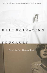 Hallucinating Foucault by Patricia Duncker