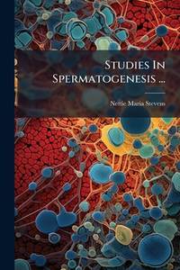 Studies In Spermatogenesis ...: A Comparative Study Of The Heterochromosomes In Certain Species...