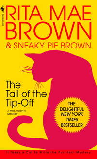 The Tail of the Tip-Off: A Mrs. Murphy Mystery by Brown, Rita Mae - 2004-03-30