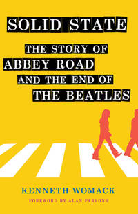 Solid State: The Story of "Abbey Road" and the End of the Beatles,Good,"Music...