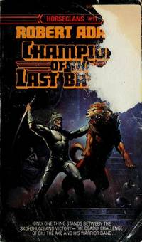Champion of the Last Battle (Horseclans #11)