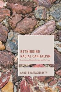 Rethinking Racial Capitalism (Cultural Studies and Marxism)