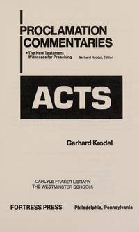 Acts (Proclamation commentaries) by Editor Gerhard Krodel - Paperback - 1981 - from Glenn David Books (SKU: 019830)