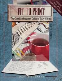 Fit To Print The Canadian Students Guide To Essay Writing 4Ed (Pb 1998)