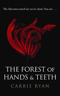 image of The Forest of Hands and Teeth