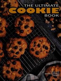 The Ultimate Cookie Book by n/a - 1998-01-01