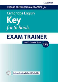 Oxford Preparation and Practice for Cambridge English: A2 Key for Schools Exam Trainer with Key:...
